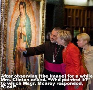 our lady of guadalupe with hilary clinton